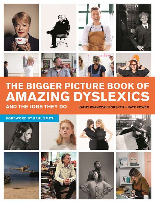 Book cover of The Bigger Picture Book of Amazing Dyslexics and the Jobs They Do