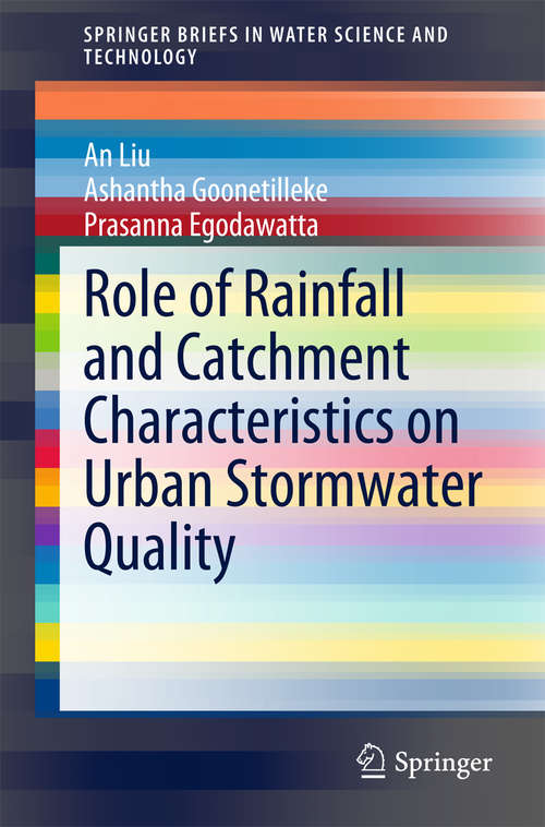 Book cover of Role of Rainfall and Catchment Characteristics on Urban Stormwater Quality (2015) (SpringerBriefs in Water Science and Technology)