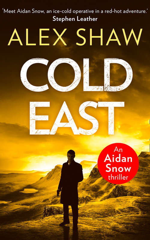 Book cover of Cold East (ePub edition) (An Aidan Snow SAS Thriller #3)