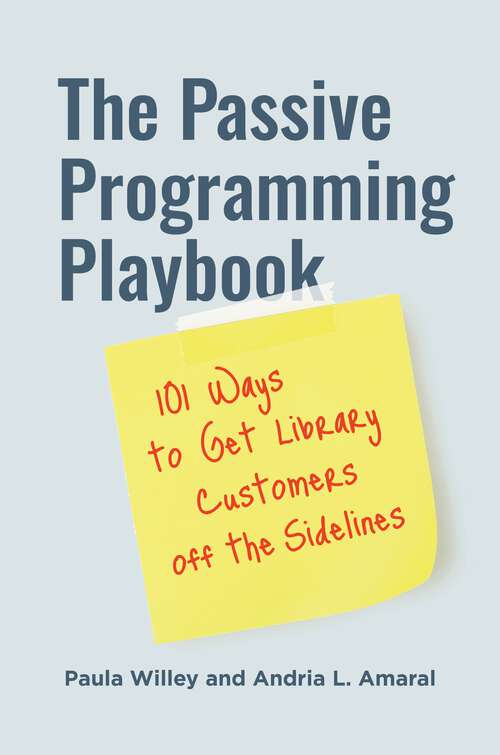 Book cover of The Passive Programming Playbook: 101 Ways to Get Library Customers off the Sidelines