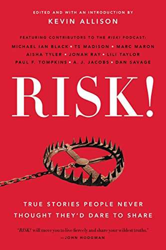 Book cover of RISK!: True Stories People Never Thought They'd Dare to Share