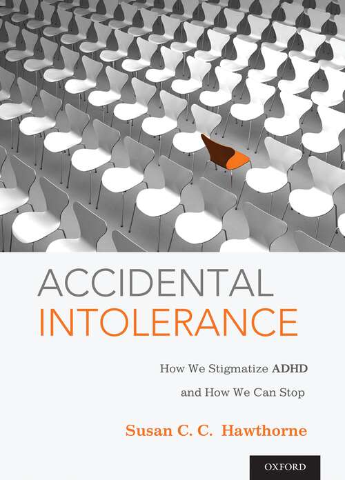 Book cover of Accidental Intolerance: How We Stigmatize ADHD and How We Can Stop