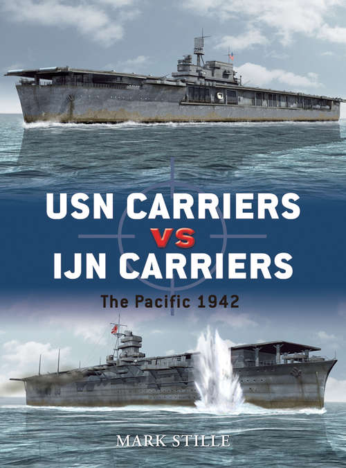 Book cover of USN Carriers vs IJN Carriers: The Pacific 1942 (Duel #6)