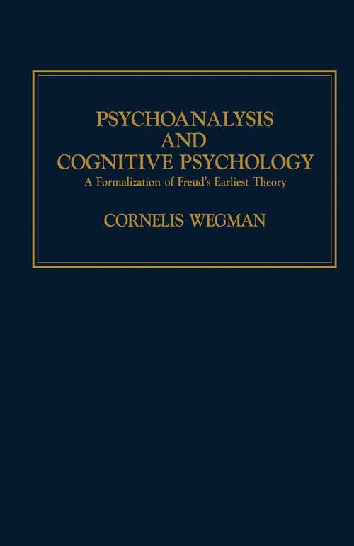 Book cover of Psychoanalysis and Cognitive Psychology: A Formalization of Freud's Earliest Theory