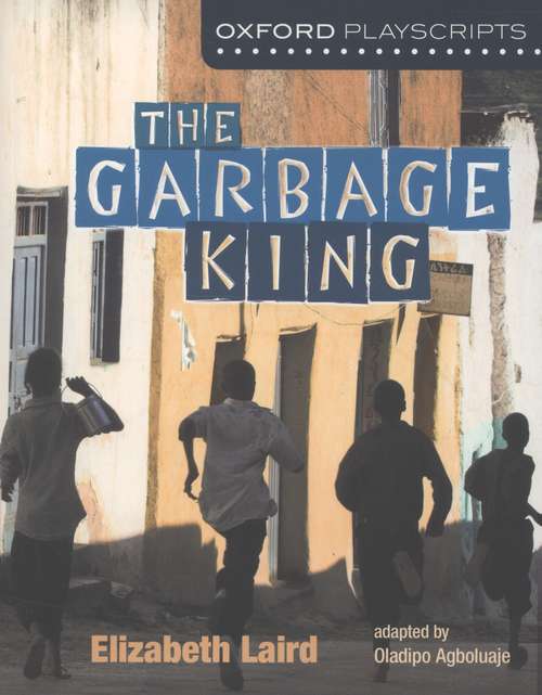 Book cover of Oxford Playscripts: The Garbage King (PDF)
