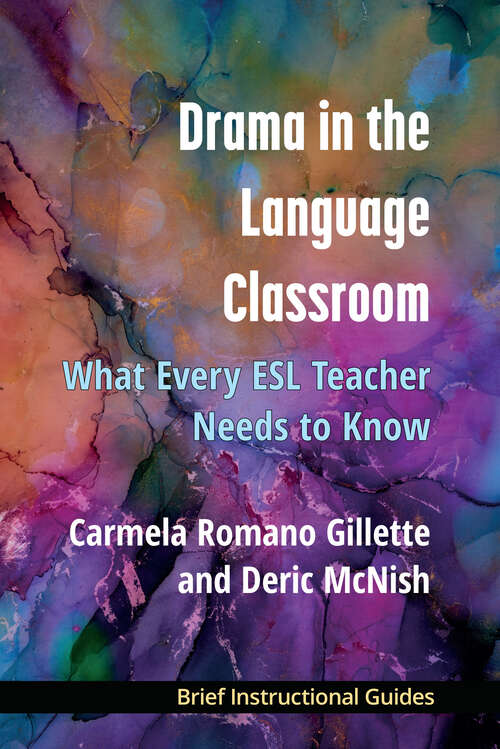 Book cover of Drama in the Language Classroom: What Every ESL Teacher Needs to Know