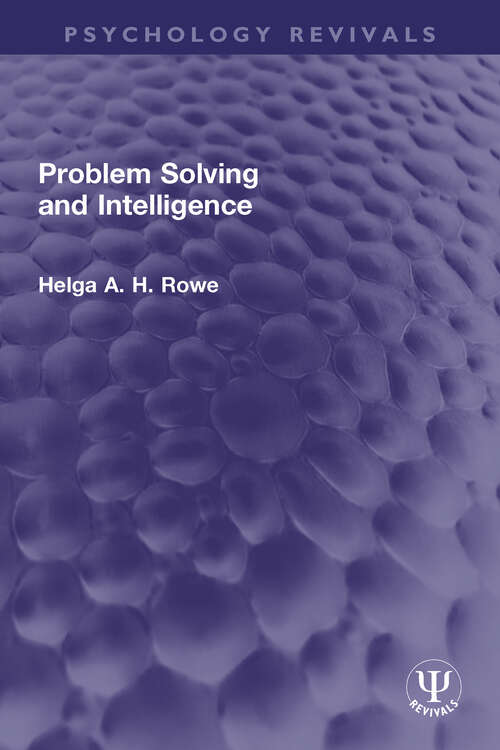 Book cover of Problem Solving and Intelligence (Psychology Revivals)