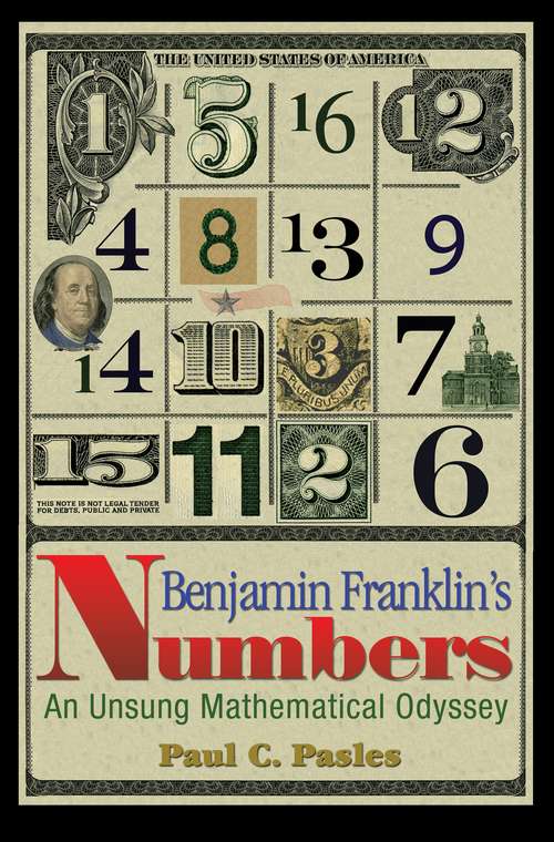 Book cover of Benjamin Franklin's Numbers: An Unsung Mathematical Odyssey