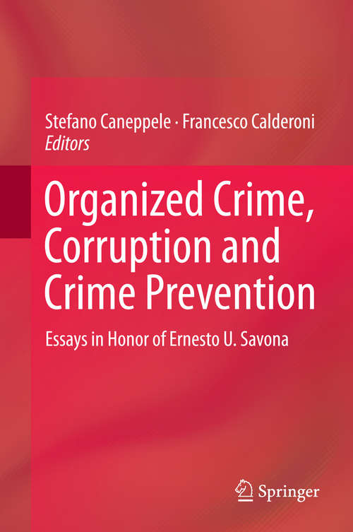 Book cover of Organized Crime, Corruption and Crime Prevention: Essays in Honor of Ernesto U. Savona (2014)