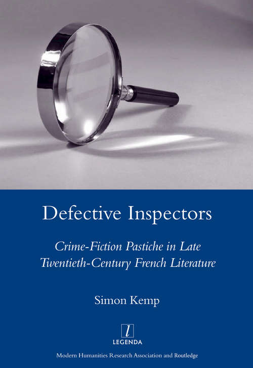 Book cover of Defective Inspectors: Crime-fiction Pastiche In Late Twentieth-century French Literature