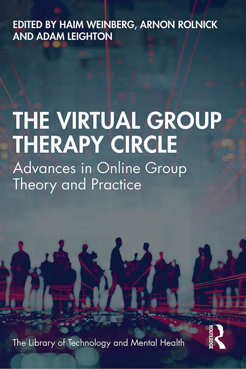 Book cover of The Virtual Group Therapy Circle: Advances in Online Group Theory and Practice