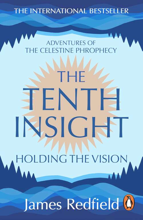 Book cover of The Tenth Insight: Holding The Vision - An Experiential Guide