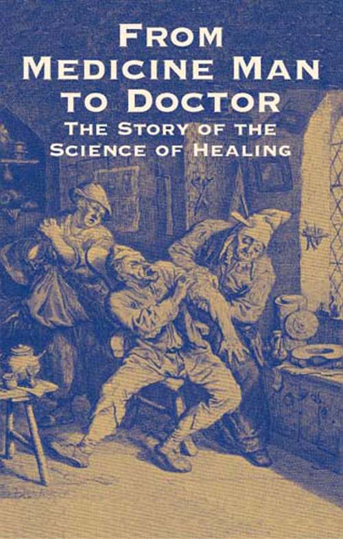 Book cover of From Medicine Man to Doctor: The Story of the Science of Healing