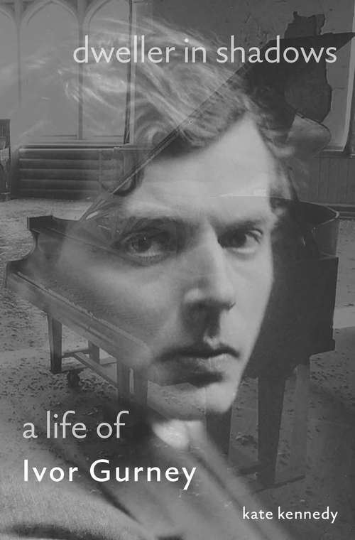 Book cover of Dweller in Shadows: A Life of Ivor Gurney