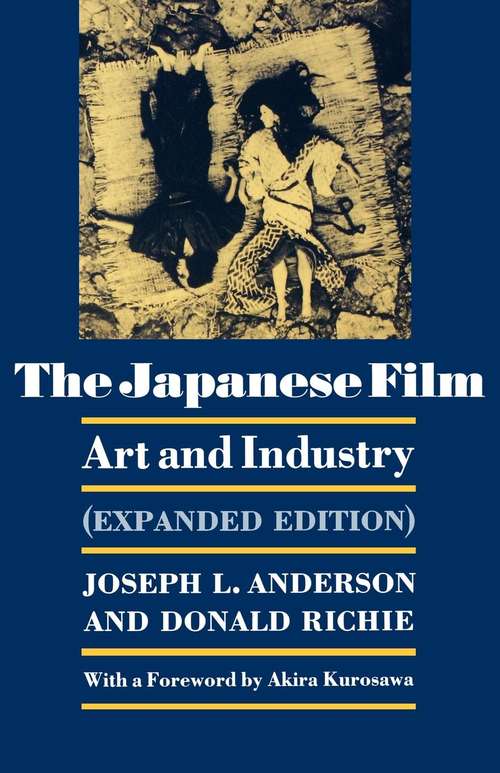 Book cover of The Japanese Film: Art and Industry