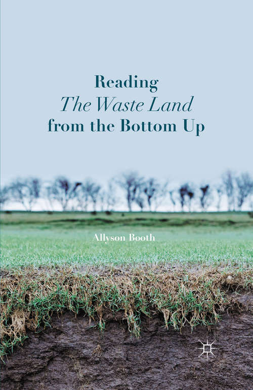 Book cover of Reading The Waste Land from the Bottom Up (2015)