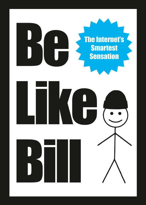 Book cover of Be Like Bill
