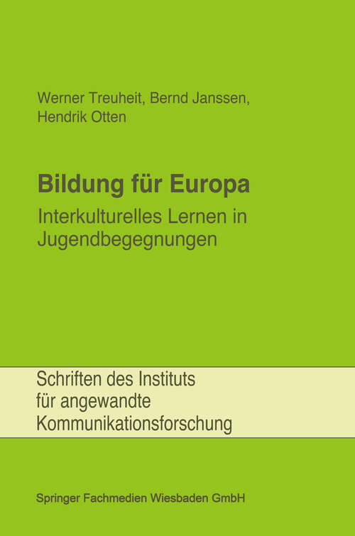 Book cover of Bildung für Europa: Interkulturelles Lernen in Jugendbegegnungen (1990) (Schriften des Instituts für angewandte Kommunikationsforschung #3)