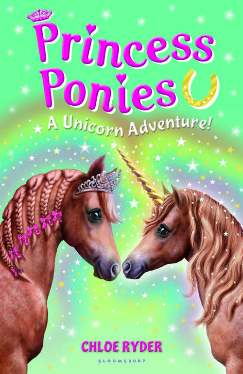 Book cover of Princess Ponies 4: A Unicorn Adventure!, An Amazing Rescue, And Best Friends Forever! (Princess Ponies)