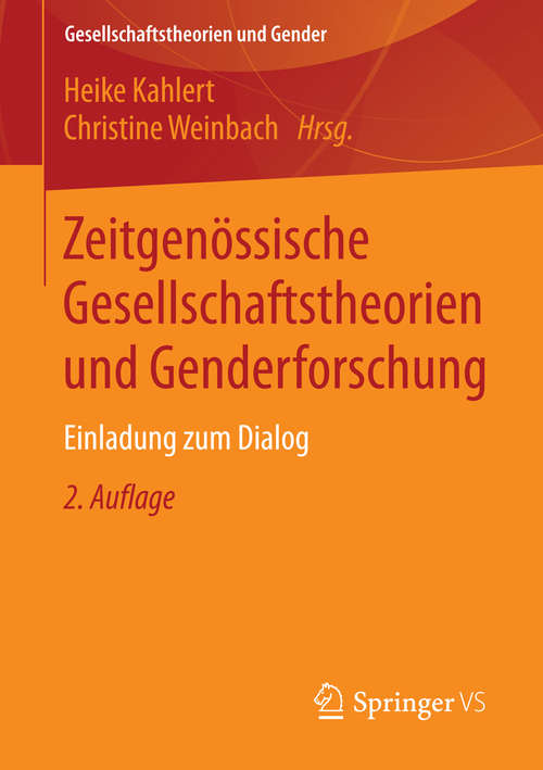 Book cover of Zeitgenössische Gesellschaftstheorien und Genderforschung: Einladung zum Dialog (2. Aufl. 2015) (Gesellschaftstheorien und Gender)