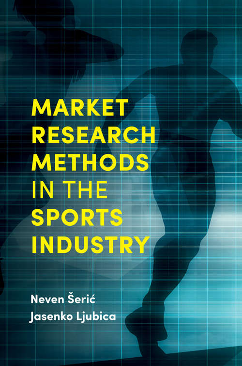 Book cover of Market Research Methods in the Sports Industry