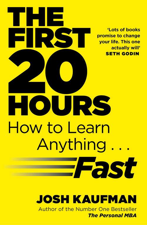 Book cover of The First 20 Hours: How to Learn Anything ... Fast