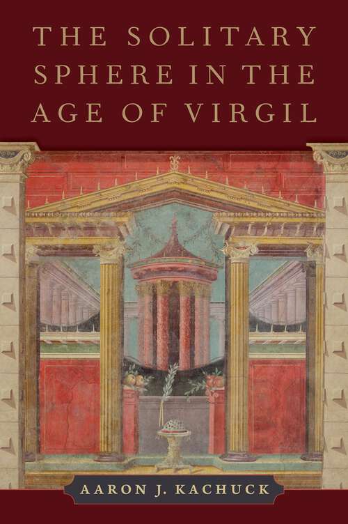 Book cover of The Solitary Sphere in the Age of Virgil