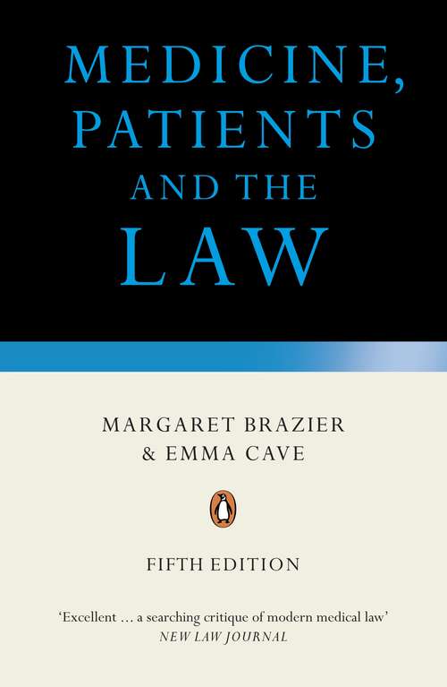 Book cover of Medicine, Patients and the Law: Revised and Updated Fifth Edition (Pelican Ser.)