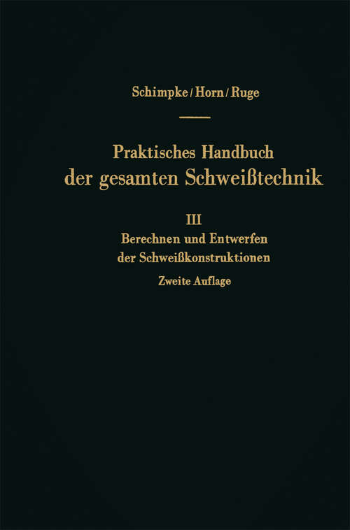 Book cover of Berechnen und Entwerfen der Schweißkonstruktionen (2. Aufl. 1959)