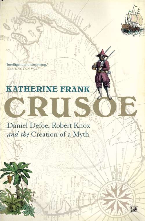Book cover of Crusoe: Daniel Defoe, Robert Knox And The Creation Of A Myth