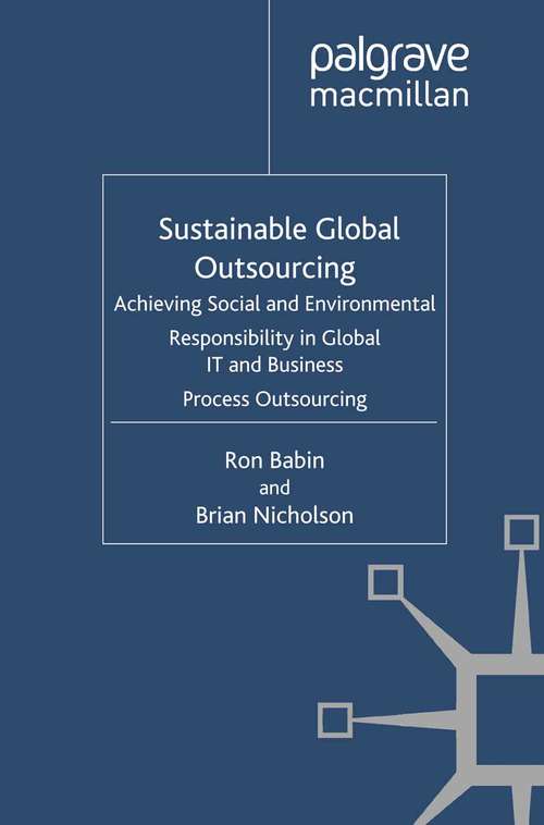 Book cover of Sustainable Global Outsourcing: Achieving Social and Environmental Responsibility in Global IT and Business Process Outsourcing (2012) (Technology, Work and Globalization)