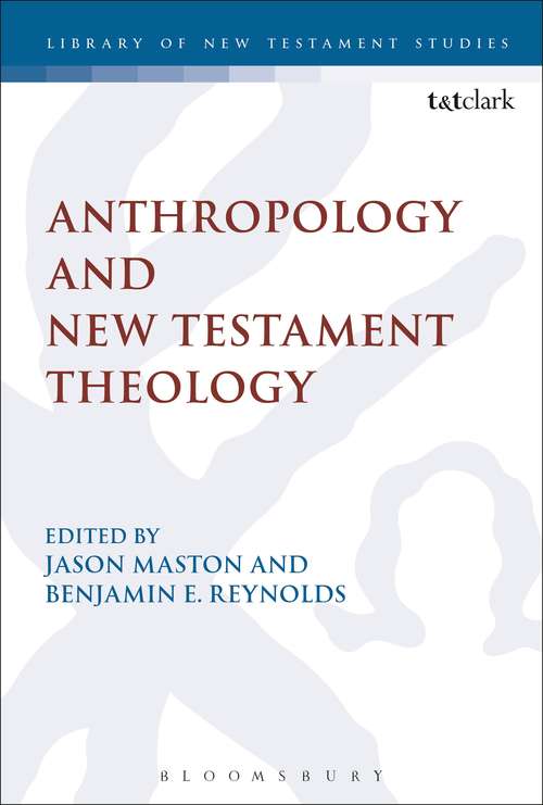 Book cover of Anthropology and New Testament Theology (The Library of New Testament Studies #529)