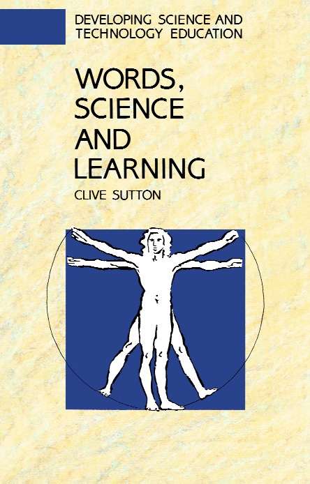 Book cover of Words, Science and Learning (UK Higher Education OUP  Humanities & Social Sciences Education OUP)