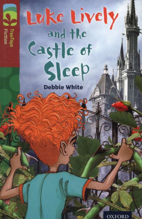 Book cover of Oxford Reading Tree, Treetops Fiction, Level 15, Dark Blue: Luke Lively And The Castle Of Sleep (PDF)