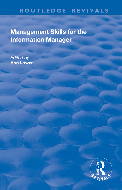 Book cover of Management Skills for the Information Manager (Routledge Revivals)