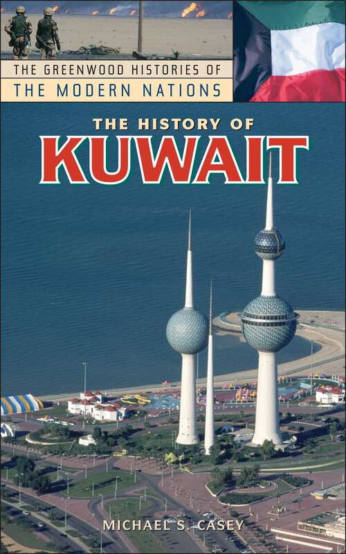 Book cover of The History of Kuwait (The Greenwood Histories of the Modern Nations)