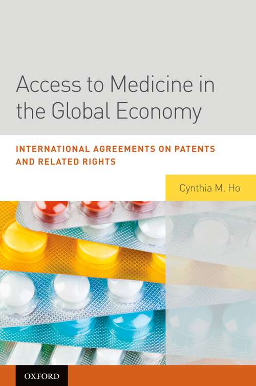 Book cover of Access to Medicine in the Global Economy: International Agreements on Patents and Related Rights