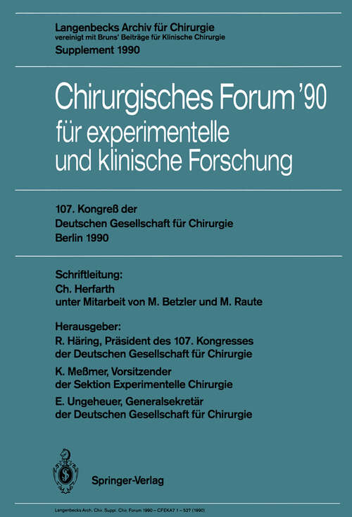 Book cover of 107. Kongreß der Deutschen Gesellschaft für Chirurgie Berlin, 17.–21. April 1990: Langenbecks Archiv für Chirurgie vereinigt mit Bruns’ Beiträge für Klinische Chirurgie Supplement 1990 (1990) (Deutsche Gesellschaft für Chirurgie #90)