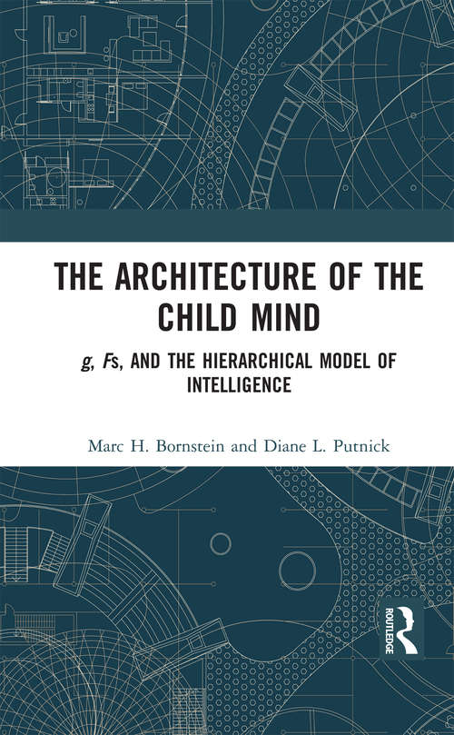 Book cover of The Architecture of the Child Mind: g, Fs, and the Hierarchical Model of Intelligence