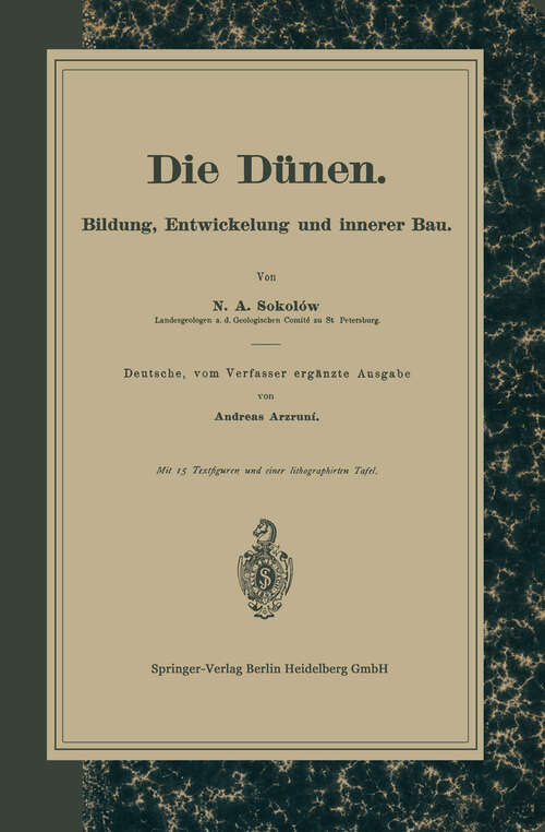 Book cover of Die Dünen: Bildung, Entwickelung und innerer Bau. Deutsche, vom Verfasser ergänzte Ausgabe (1894)