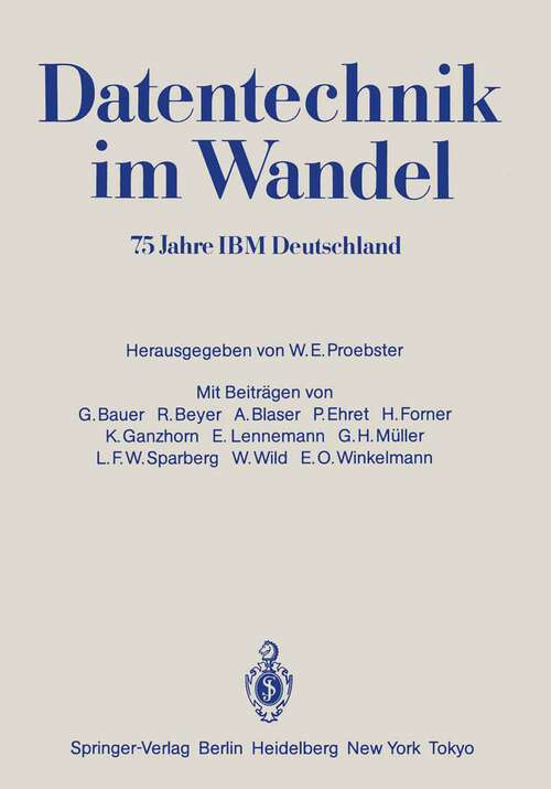 Book cover of Datentechnik im Wandel: 75 Jahre IBM Deutschland Wissenschaftliches Jubiläumssymposium (1986)