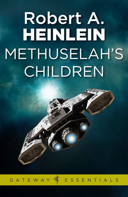 Book cover of Methuselah's Children (Gateway Essentials #481)