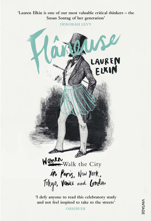 Book cover of Flaneuse: Women Walk the City in Paris, New York, Tokyo, Venice and London