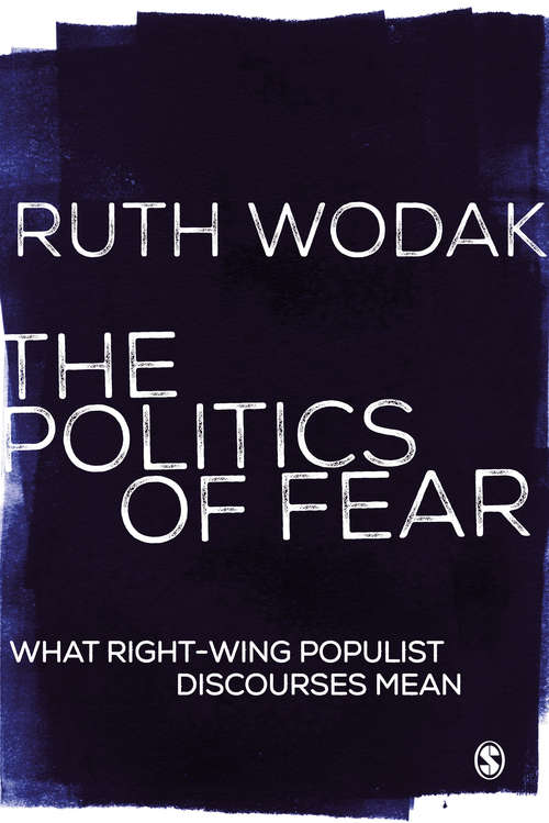 Book cover of The Politics of Fear: What Right-Wing Populist Discourses Mean