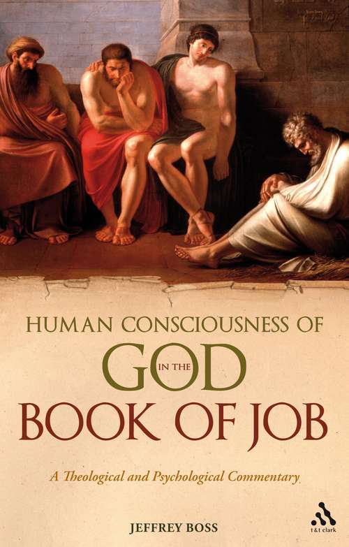 Book cover of Human Consciousness of God in the Book of Job: A Theological and Psychological Commentary