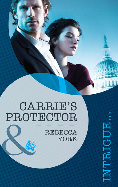 Book cover of Carrie's Protector (ePub First edition) (Mills And Boon Intrigue Ser.)