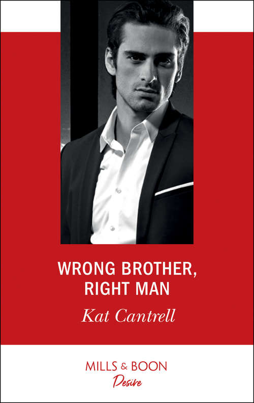 Book cover of Wrong Brother, Right Man: An Honorable Seduction Wrong Brother, Right Man One Night To Forever (ePub edition) (Switching Places #1)