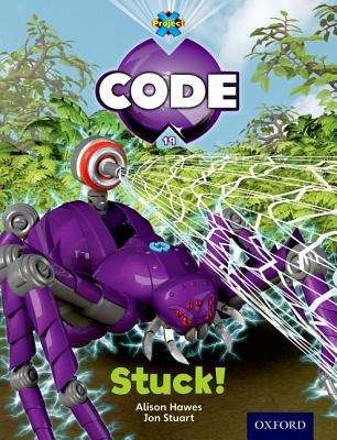 Book cover of Project X CODE, Book Band 5, Green: Stuck! (1st edition) (PDF)
