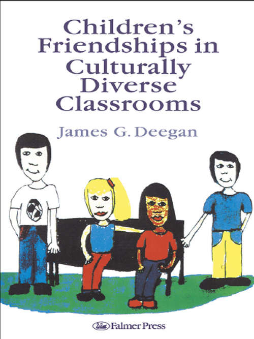 Book cover of Children's Friendships In Culturally Diverse Classrooms (The\world Of Childhood And Adolescence Ser.)