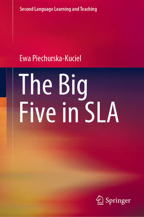 Book cover of The Big Five in SLA (1st ed. 2020) (Second Language Learning and Teaching)